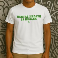 Mental Health Is Health Awareness Ribbon T-Shirt