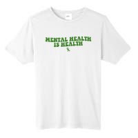 Mental Health Is Health Awareness Ribbon Tall Fusion ChromaSoft Performance T-Shirt