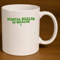 Mental Health Is Health Awareness Ribbon 11oz C Handle Ceramic Mug