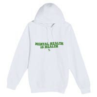 Mental Health Is Health Awareness Ribbon Premium Pullover Hoodie