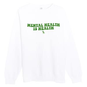 Mental Health Is Health Awareness Ribbon Premium Crewneck Sweatshirt