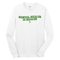 Mental Health Is Health Awareness Ribbon Tall Long Sleeve T-Shirt