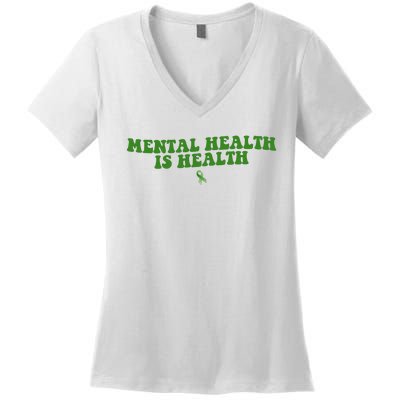 Mental Health Is Health Awareness Ribbon Women's V-Neck T-Shirt