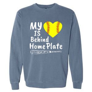 My Heart Is Behind Home Plate Softball Proud Mom Dad Gift Garment-Dyed Sweatshirt