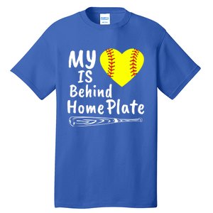 My Heart Is Behind Home Plate Softball Proud Mom Dad Gift Tall T-Shirt