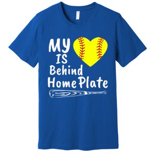 My Heart Is Behind Home Plate Softball Proud Mom Dad Gift Premium T-Shirt