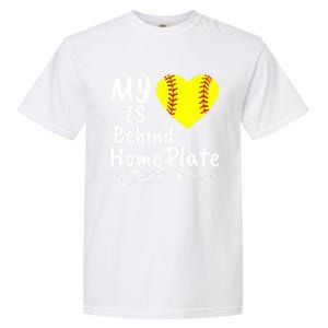 My Heart Is Behind Home Plate Softball Proud Mom Dad Gift Garment-Dyed Heavyweight T-Shirt