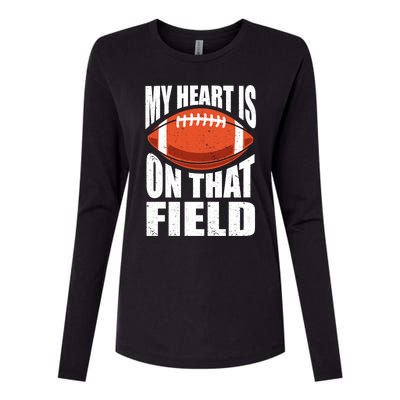 My Heart Is On That Field American Football Mom Dad Meaningful Gift Womens Cotton Relaxed Long Sleeve T-Shirt