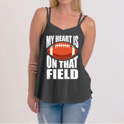 My Heart Is On That Field American Football Mom Dad Meaningful Gift Women's Strappy Tank