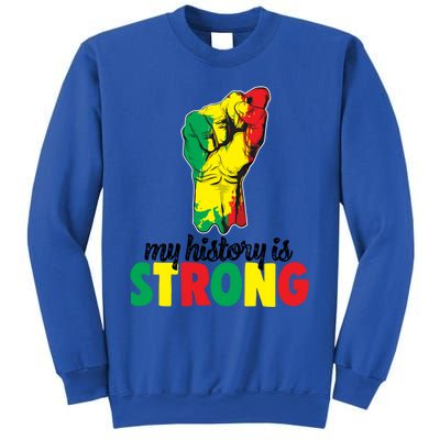 My History Is Strong Junetheen Black History Power African Gift Sweatshirt