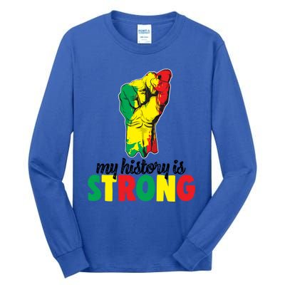 My History Is Strong Junetheen Black History Power African Gift Tall Long Sleeve T-Shirt