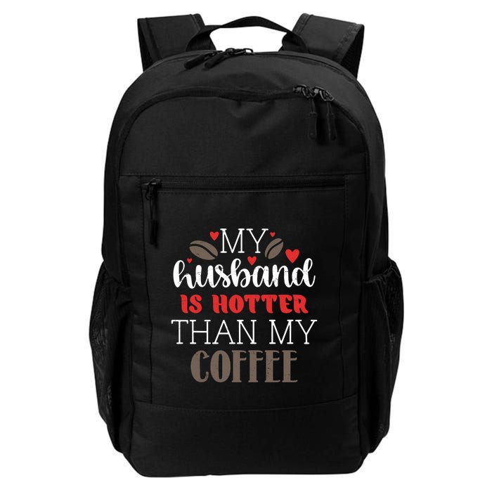 My Husband Is Hotter Than My Coffee Funny Backpack