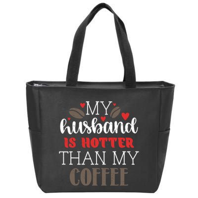 My Husband Is Hotter Than My Coffee Funny Zip Tote Bag