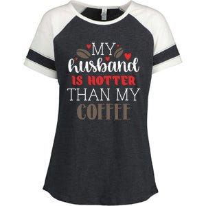 My Husband Is Hotter Than My Coffee Funny Enza Ladies Jersey Colorblock Tee