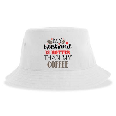 My Husband Is Hotter Than My Coffee Funny Sustainable Bucket Hat