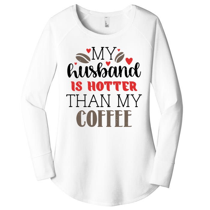 My Husband Is Hotter Than My Coffee Funny Women's Perfect Tri Tunic Long Sleeve Shirt