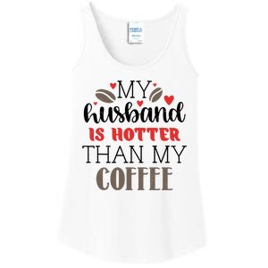 My Husband Is Hotter Than My Coffee Funny Ladies Essential Tank