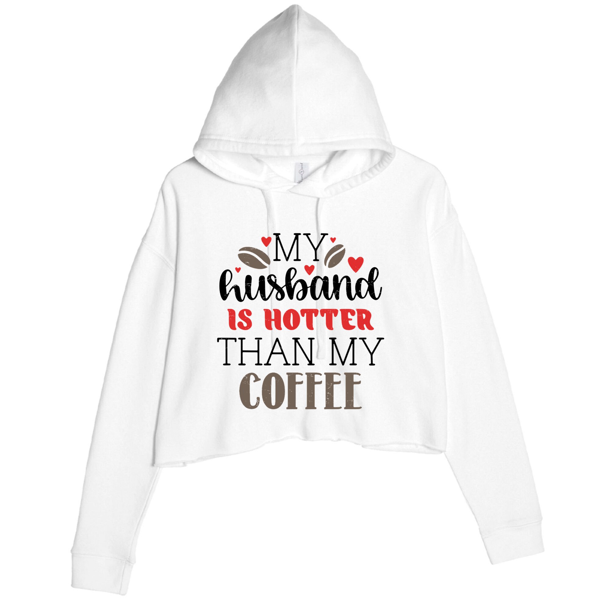My Husband Is Hotter Than My Coffee Funny Crop Fleece Hoodie