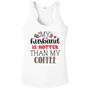 My Husband Is Hotter Than My Coffee Funny Ladies PosiCharge Competitor Racerback Tank