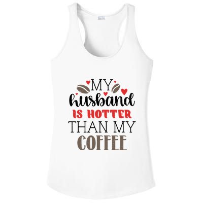 My Husband Is Hotter Than My Coffee Funny Ladies PosiCharge Competitor Racerback Tank