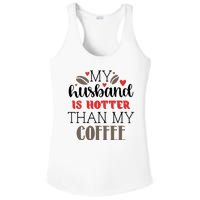 My Husband Is Hotter Than My Coffee Funny Ladies PosiCharge Competitor Racerback Tank