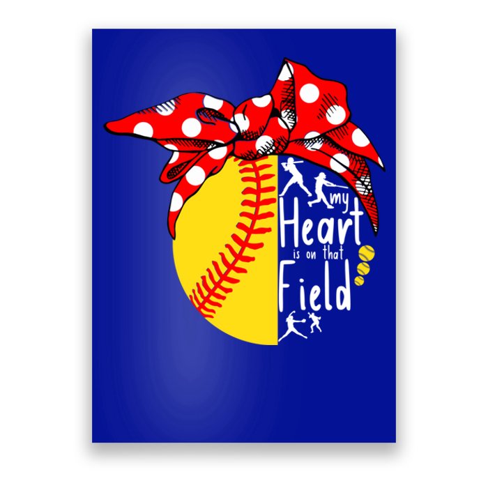 My Heart Is On That Field Tee Baseball Softball Mama Gift Poster