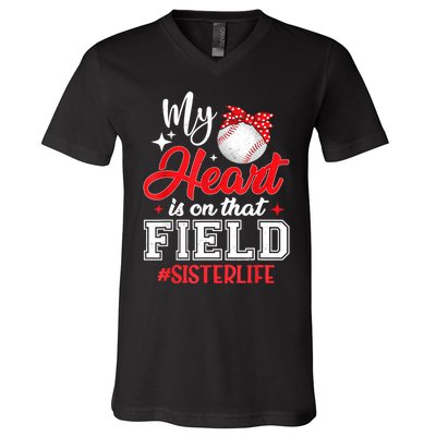 My Heart Is On That Field Baseball Sister V-Neck T-Shirt