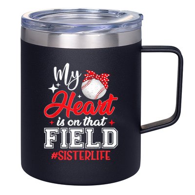 My Heart Is On That Field Baseball Sister 12oz Stainless Steel Coffee Mug
