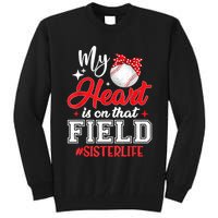 My Heart Is On That Field Baseball Sister Tall Sweatshirt