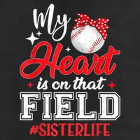 My Heart Is On That Field Baseball Sister Hat