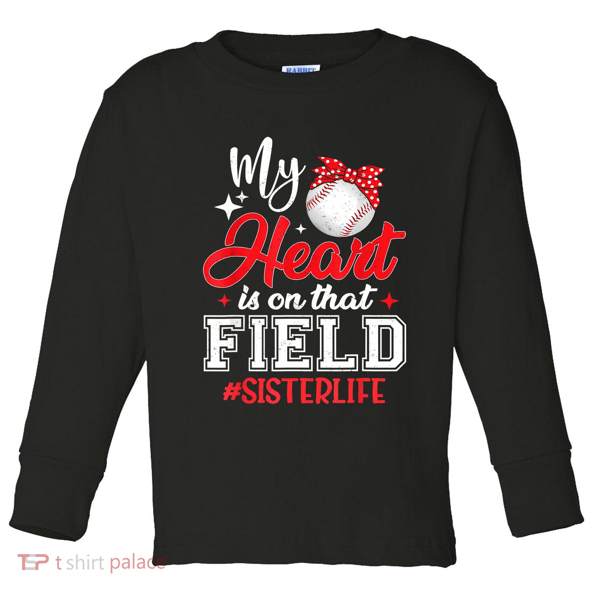 My Heart Is On That Field Baseball Sister Toddler Long Sleeve Shirt