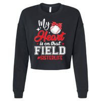 My Heart Is On That Field Baseball Sister Cropped Pullover Crew