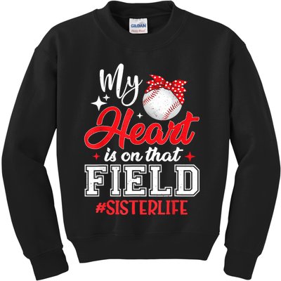 My Heart Is On That Field Baseball Sister Kids Sweatshirt