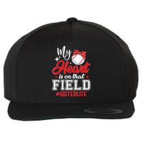 My Heart Is On That Field Baseball Sister Wool Snapback Cap