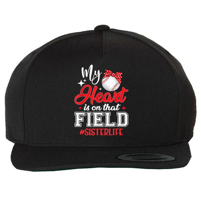 My Heart Is On That Field Baseball Sister Wool Snapback Cap