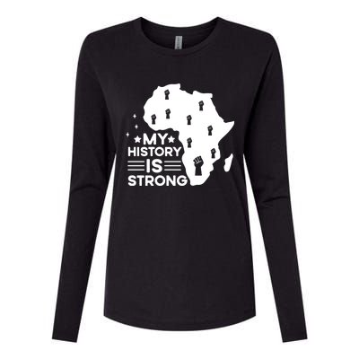 My History Is Strong Proud Black History Month Celebration Great Gift Womens Cotton Relaxed Long Sleeve T-Shirt