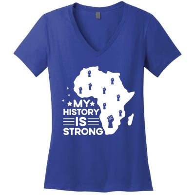 My History Is Strong Proud Black History Month Celebration Great Gift Women's V-Neck T-Shirt