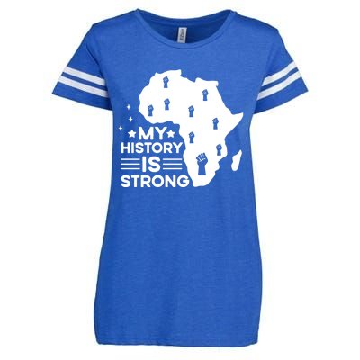 My History Is Strong Proud Black History Month Celebration Great Gift Enza Ladies Jersey Football T-Shirt