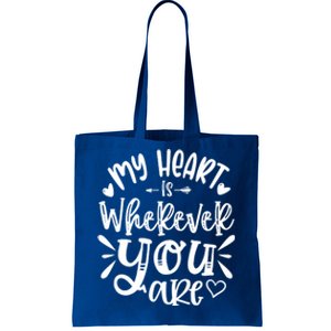 My Heart Is Wherever You Are Gift Tote Bag