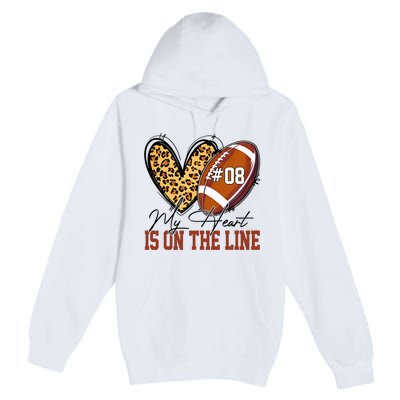 My Heart Is On The Line Number 8 Football American Premium Pullover Hoodie