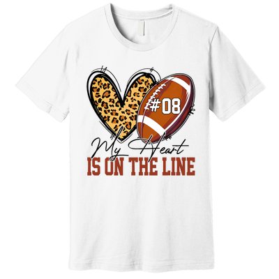 My Heart Is On The Line Number 8 Football American Premium T-Shirt