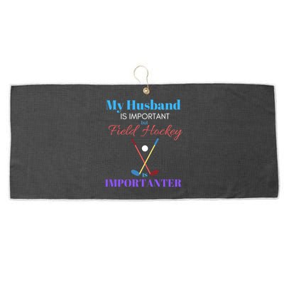 My Husband Is Important But Field Hockey Is Importanter Gift Large Microfiber Waffle Golf Towel