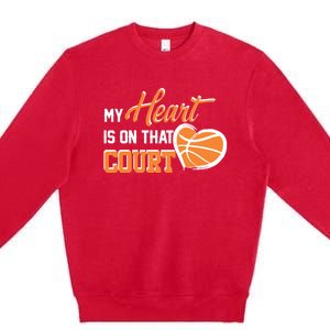 My Heart is on that Court Basketball Dad funny gift for  Premium Crewneck Sweatshirt