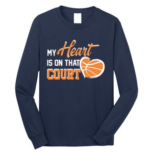 My Heart is on that Court Basketball Dad funny gift for  Long Sleeve Shirt