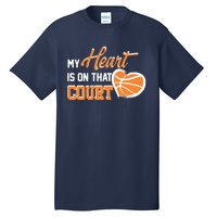 My Heart is on that Court Basketball Dad funny gift for  Tall T-Shirt