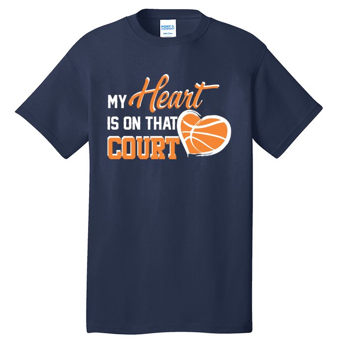 My Heart is on that Court Basketball Dad funny gift for  Tall T-Shirt