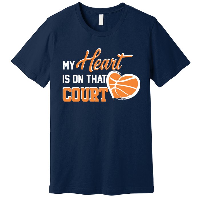 My Heart is on that Court Basketball Dad funny gift for  Premium T-Shirt