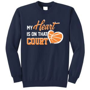 My Heart is on that Court Basketball Dad funny gift for  Tall Sweatshirt