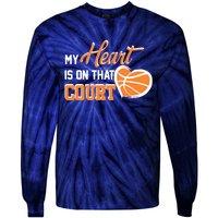 My Heart is on that Court Basketball Dad funny gift for  Tie-Dye Long Sleeve Shirt