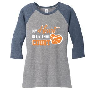 My Heart is on that Court Basketball Dad funny gift for  Women's Tri-Blend 3/4-Sleeve Raglan Shirt